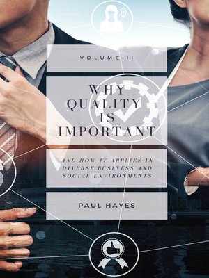 cover image of Why Quality is Important and How It Applies in Diverse Business and Social Environments, Volume II
